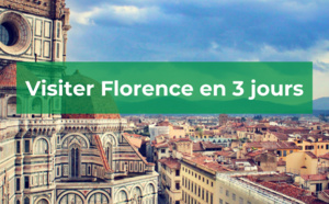 Comment visiter Florence en 3 jours ?