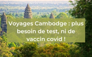 Voyage Cambodge : quelles sont les conditions d'entrée ?