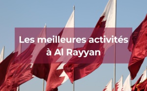 Al Rayyan : les meilleures activités à faire