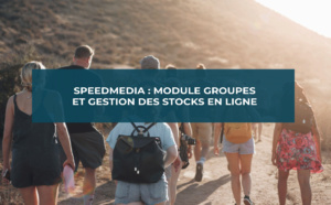 SpeedMedia : module Groupes et stocks en ligne !