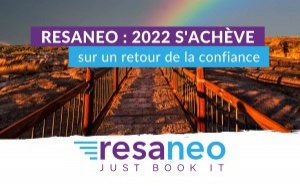 Resaneo : 2022 s’achève sur un retour de la confiance Resaneo : 2022 s’achève sur un retour de la confiance