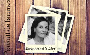 Emmanuelle Llop, une femme de combat et de caractère