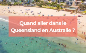 Quand aller dans le Queensland en Australie ?