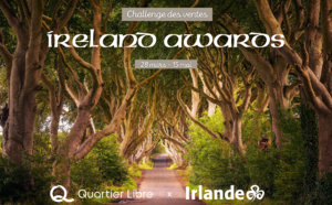 Challenge des ventes Quartier Libre. L’Irlande en VIP, ça vous tente ? Challenge des ventes Quartier Libre. L’Irlande en VIP, ça vous tente ?
