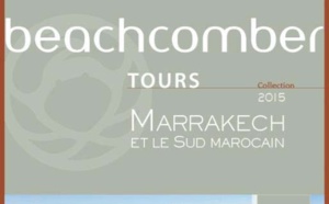Beachcomber Tours vise 800 voyageurs sur le Maroc en 2015