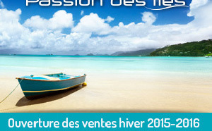 Passion des îles ouvre ses ventes hiver 2015/2016