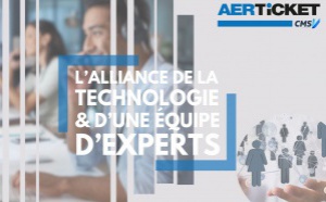 AERTiCKET-CMS VACANCES, l’alliance de la technologie et d’un service expert