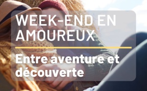  Idées pour un week-end en amoureux mêlant aventure et romantisme