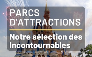Parcs d’attractions : Les destinations loisirs les plus célèbres