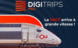 La SNCF arrive à grande vitesse chez DIGITRIPS Pro !