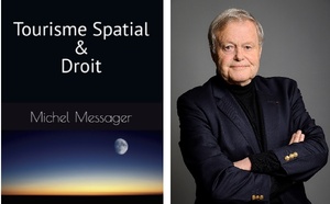 Nouveau livre de Michel Messager : "Tourisme Spatial &amp; Droit"
