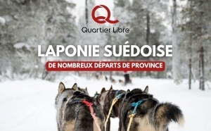 Quartier Libre propose sa Laponie au départ des régions Quartier Libre propose sa Laponie au départ des régions