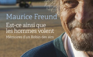 Maurice Freund : Les mémoires d'un aventurier du ciel