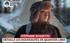 Stéphane Dossetto détaille les nouveautés de Quartier Libre