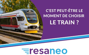 C’est peut-être le moment de choisir le train avec RESANEO