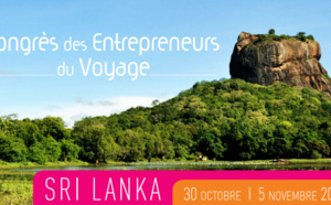 Les Entreprises du Voyage : inscriptions ouvertes pour le prochain congrès au Sri Lanka Les Entreprises du Voyage : inscriptions ouvertes pour le prochain congrès au Sri Lanka
