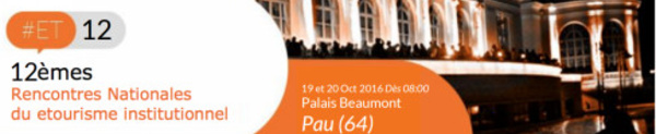 ET12 : Quels seront les temps forts des Rencontres nationales du e-tourisme institutionnel ?