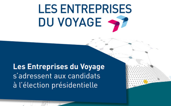 Election présidentielle 2017 : les propositions des Entreprises du Voyages aux candidats