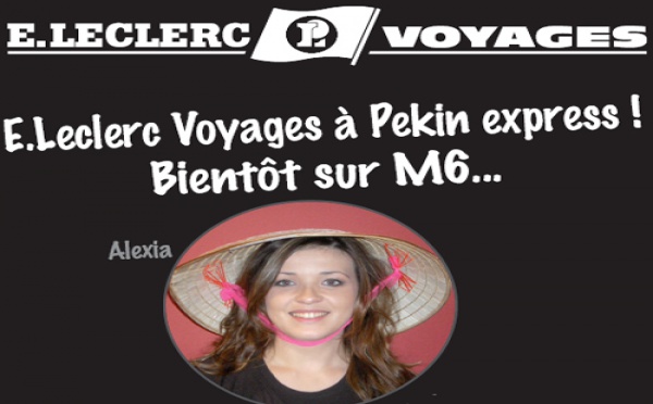 E.Leclerc Voyages : une agent de voyages participe à Pékin Express