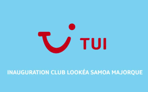 TUI France inaugure le Club Lookéa Samoa à Majorque