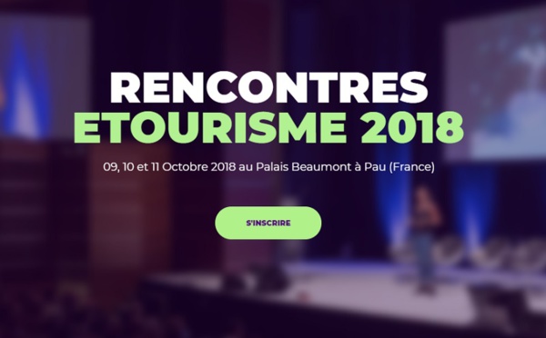 Rencontres nationales du eTourisme 2018 : les inscriptions sont ouvertes