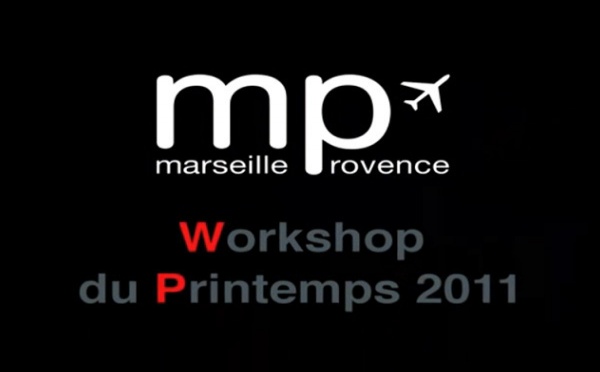 Aéroport Marseille Provence : Workshop du Printemps 2011
