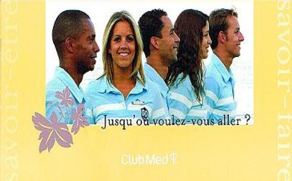 Le Club Med : du boulot en veux-tu en voilà...