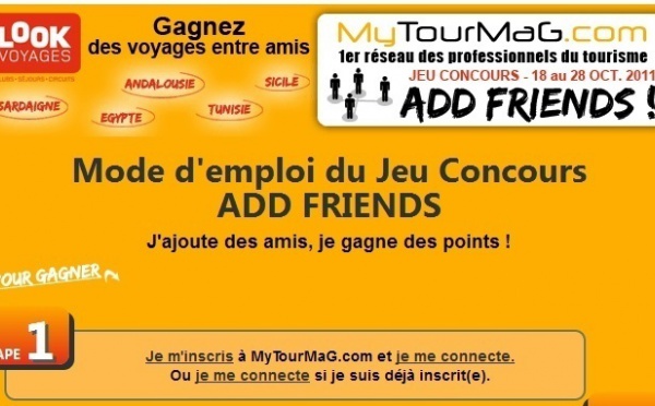 Jeu ADD FRIENDS : MyTourMag.com, 1er réseau des pros, va vous faire « trip…er ! »