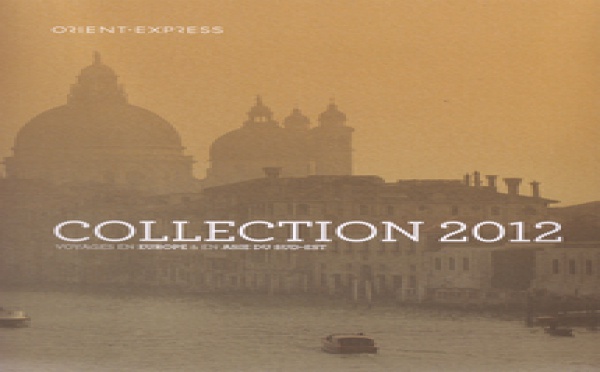 Orient Express dévoile sa brochure "Voyages en Europe et Asie du Sud-Est 2012"