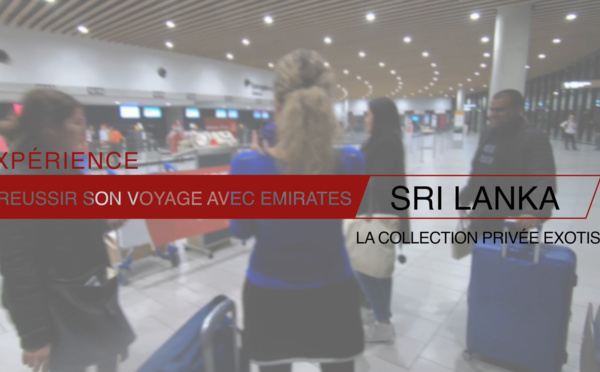 Expérience Réussir son voyage avec Emirates - Exotismes Collection Privée