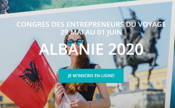 Albanie : le Congrès des Entrepreneurs du Voyage 2020 est reporté