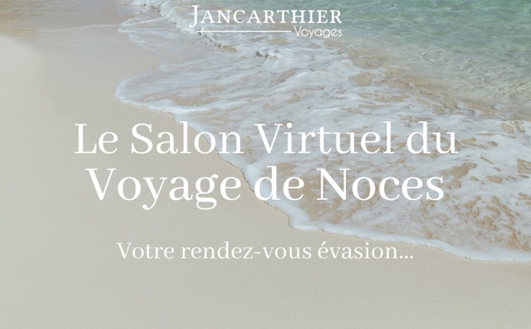 Jancarthier organise le premier salon virtuel du voyage de noces