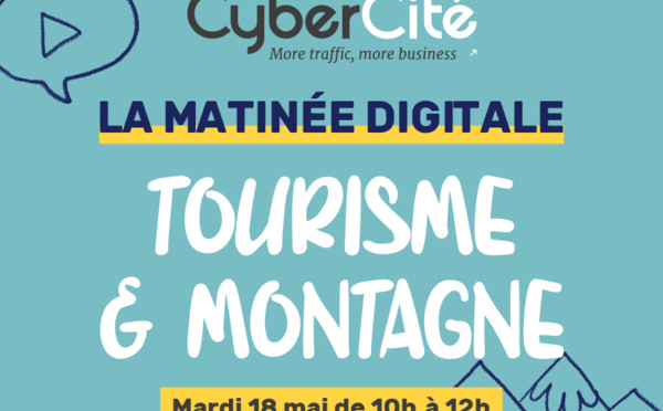 Webinars Tourisme et Montagne : CyberCité - 18 mai 2021