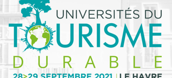 Universités du Tourisme Durable 2021 : les inscriptions sont ouvertes
