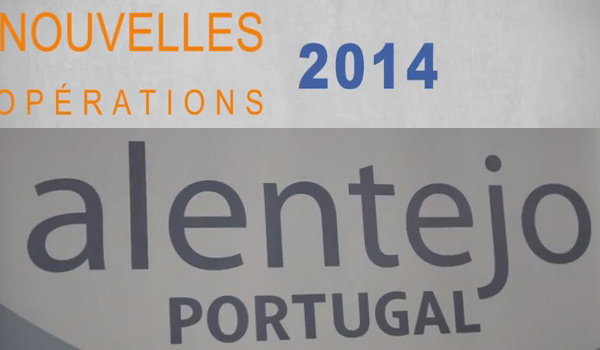 L'Alentejo lance de nouvelles opérations en 2014