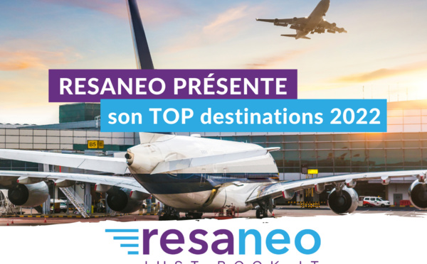 Resaneo présente son TOP destinations 2022
