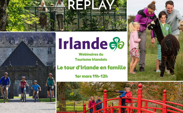 Webinaire Tourisme Irlandais - Le tour d’Irlande en famille - 01 mars 2022