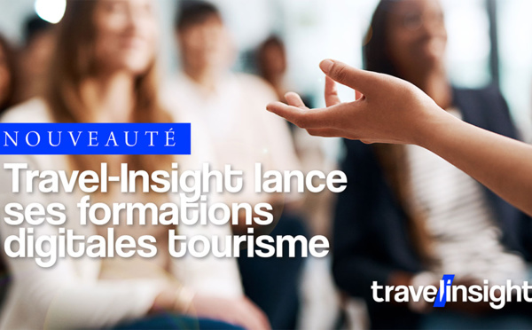 Travel-Insight lance ses formations digitales tourisme à destination des professionnels du tourisme