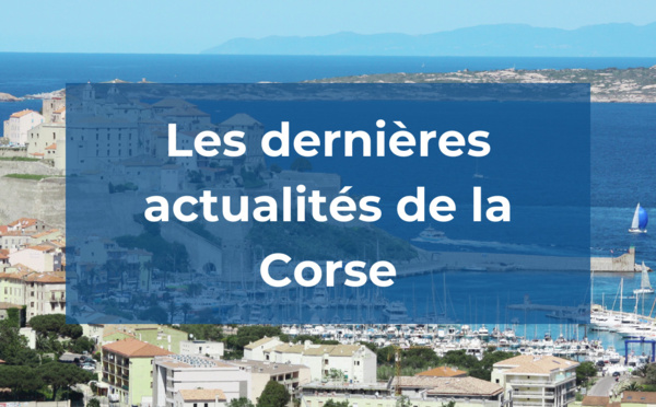 Les dernières actualités de la Corse