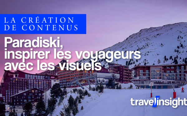 Paradiski, créer du contenu pour inspirer les voyageurs