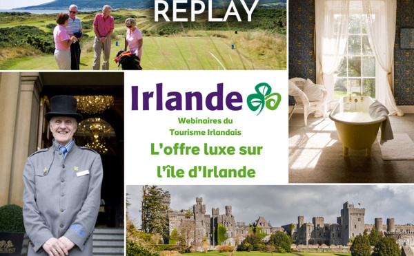 Webinaire Tourisme Irlandais - L'offre Luxe en Irlande - 19 mai 2022