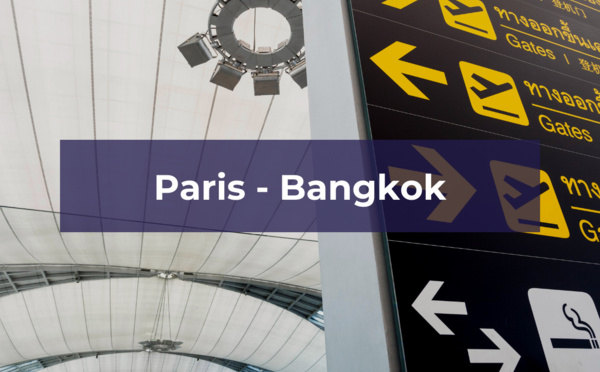 Paris Bangkok  : quelles sont les options