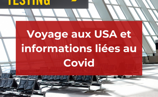 Voyage aux USA et COVID : Les règles à savoir
