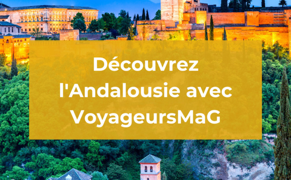 Andalousie : Quels sont les incontournables ?