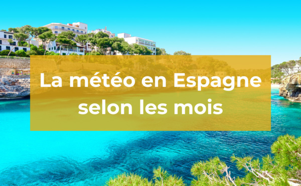 La météo en Espagne selon les mois