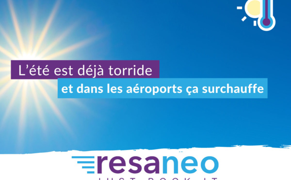L’été est déjà torride et dans les aéroports ça surchauffe