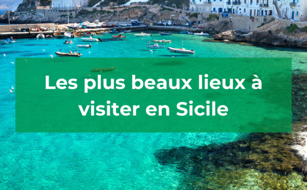 Carte Sicile : Quels sont les plus beaux lieux ?