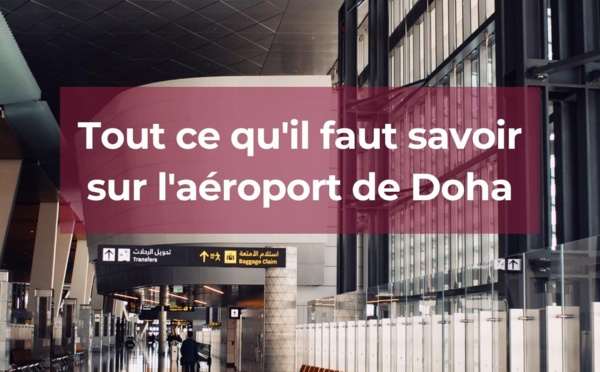 Aéroport Doha : L'essentiel à retenir