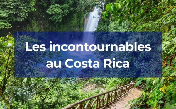 Costa Rica : Que faire et que visiter ?