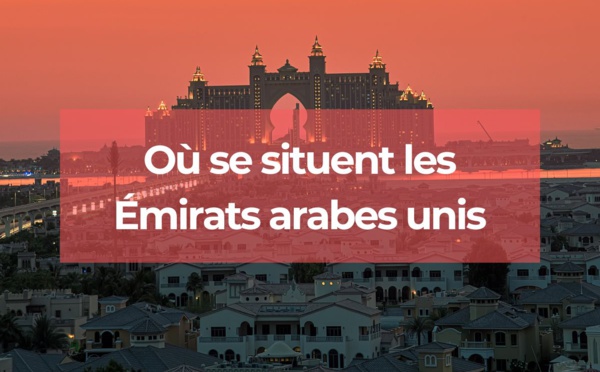 Localiser les Emirats Arabes Unis sur une carte